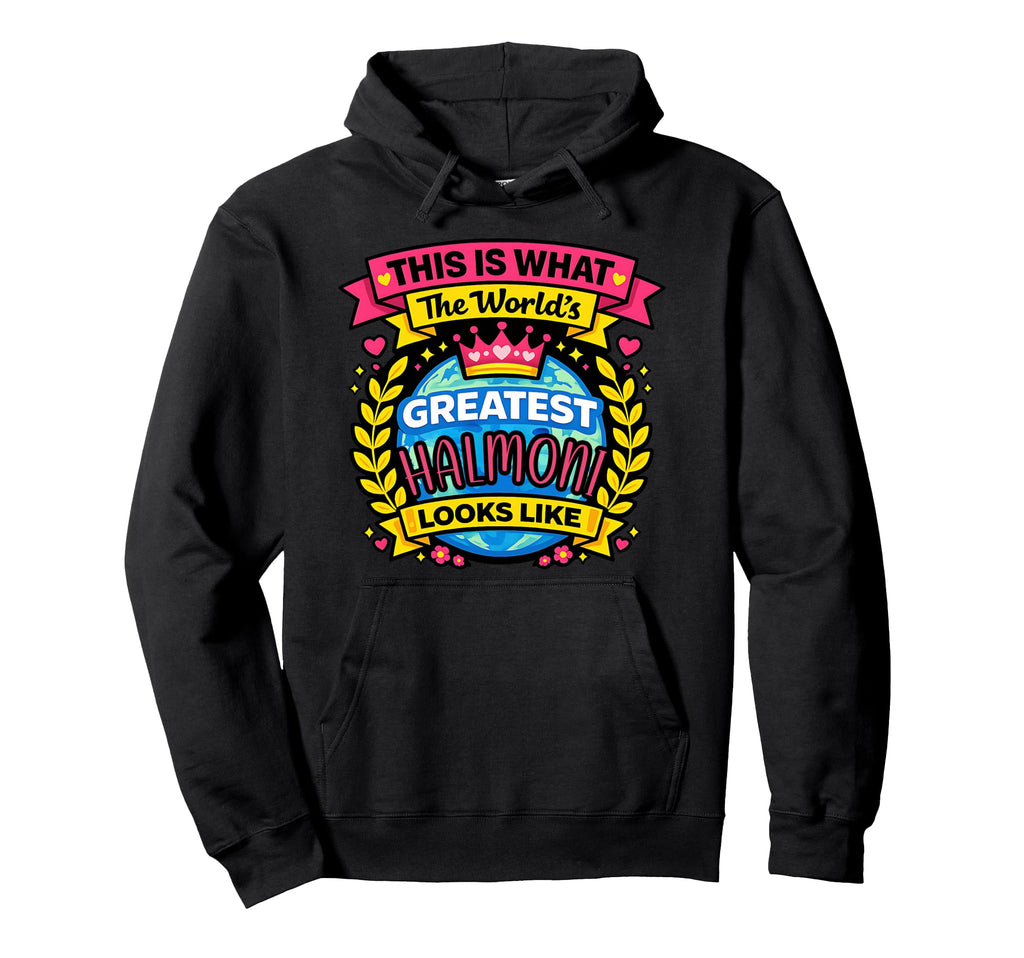 Worlds Cutest And Greatest Halmoni Hoodie - Novelty Apparel for Adults - T-Shirt, Sweatshirt, Hoodie