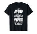 Gamer Dad Not Afraid Video Gamer Gaming T-Shirt - Trendy Graphic Men Women - T-Shirt, Sweatshirt, Hoodie