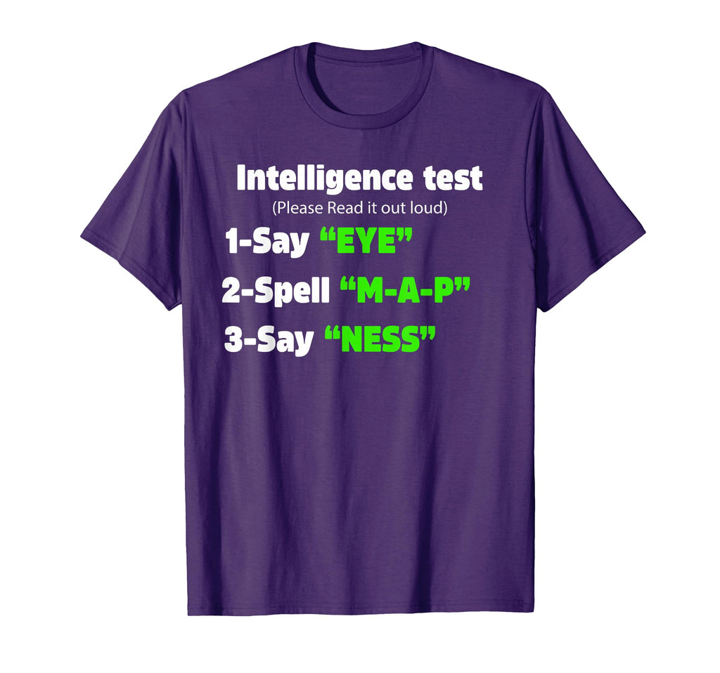 Fathers Day Intelligence Test Say T-Shirt - Fun Novelty Design for Adults - T-Shirt, Sweatshirt, Hoodie