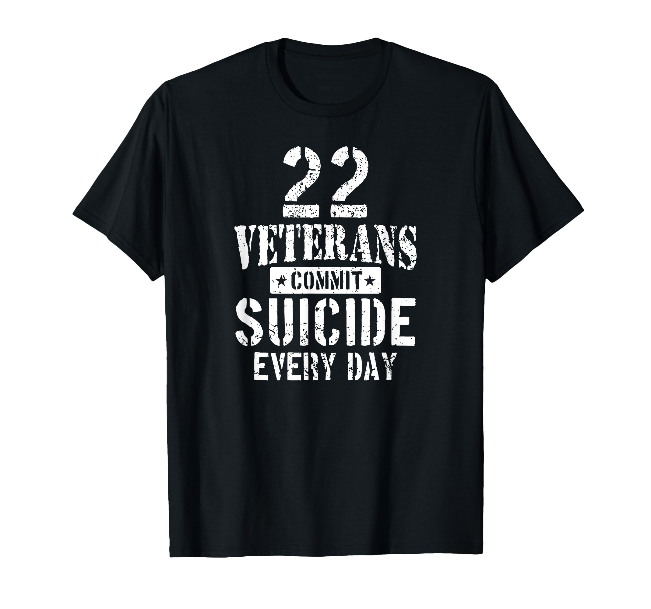 Distressed 22 Veterans Commit Suicide T-Shirt - Trendy Graphic Men Women - T-Shirt, Sweatshirt, Hoodie