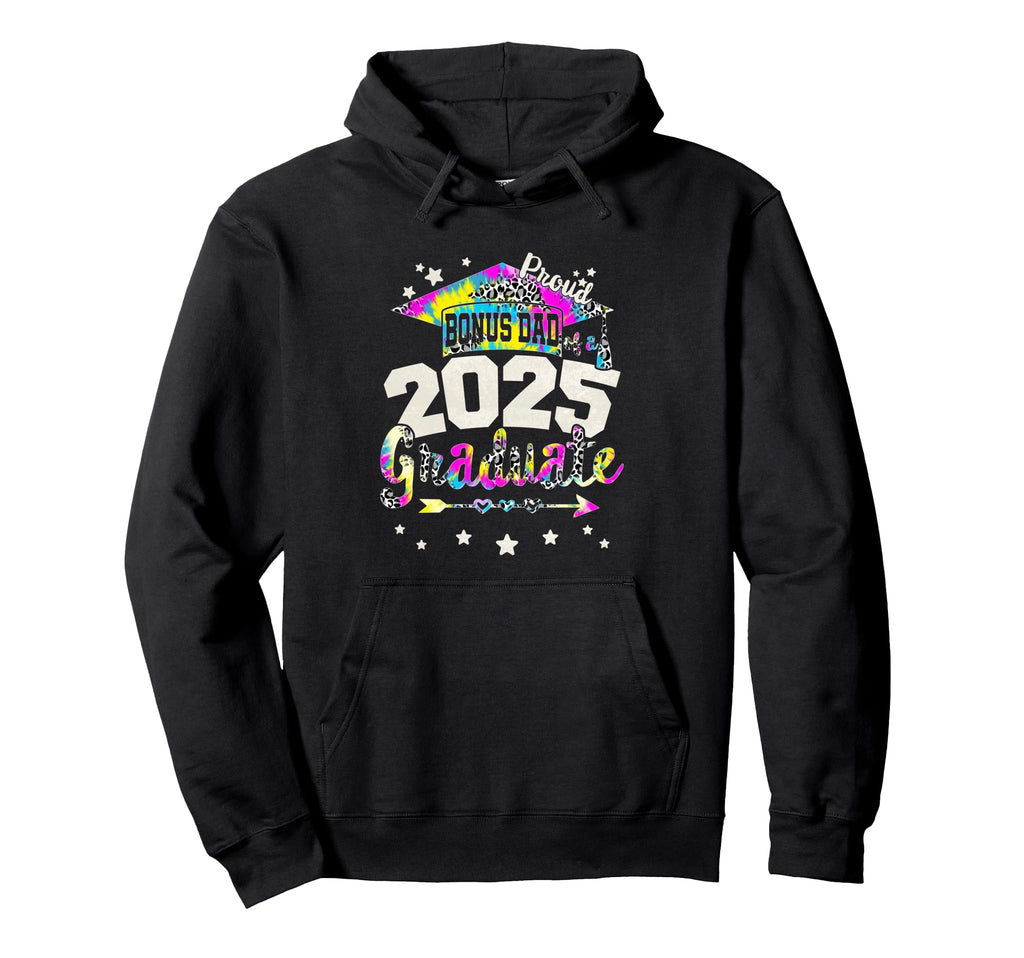 Tie Dye Bonus Dad 2025 Graduate Team Hoodie - Unique Graphic Men Women - T-Shirt, Sweatshirt, Hoodie