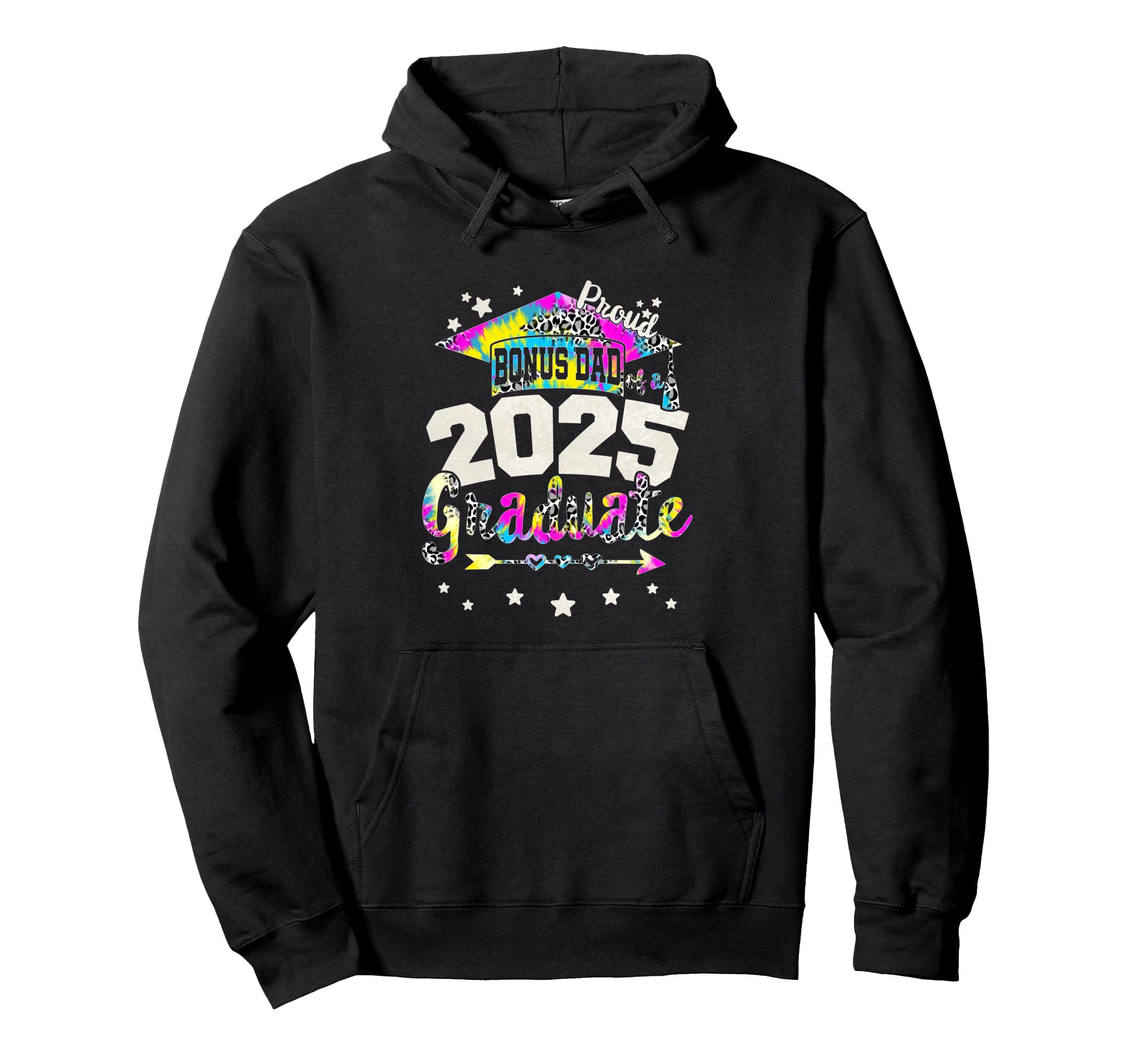 Tie Dye Bonus Dad 2025 Graduate Team Hoodie - Unique Graphic Men Women - T-Shirt, Sweatshirt, Hoodie