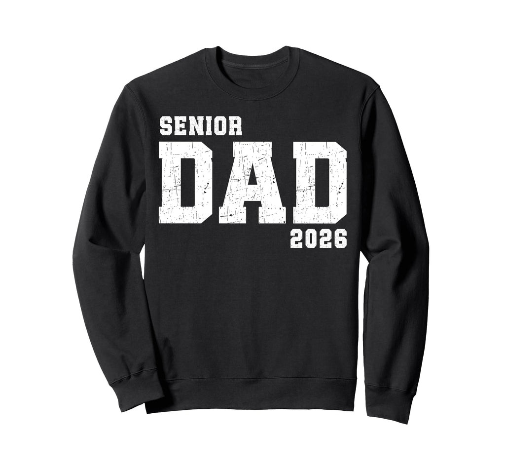 Dad Senior 2026 Proud Dad Class Sweatshirt - Minimalist Print for Adults - T-Shirt, Sweatshirt, Hoodie