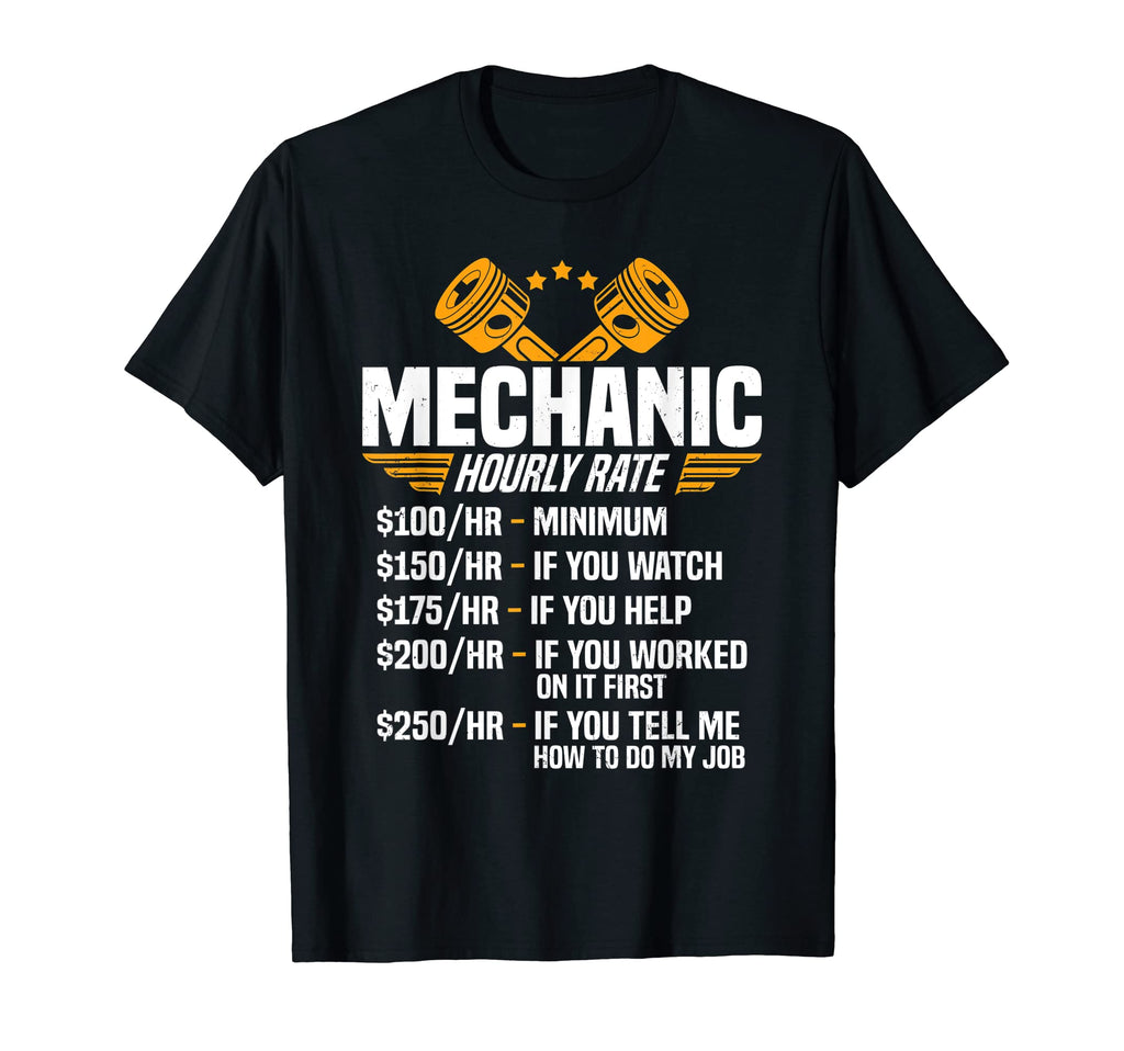 Funny Mechanic Dad Hourly Rate Car T-Shirt - Custom Art Print Men Women - T-Shirt, Sweatshirt, Hoodie