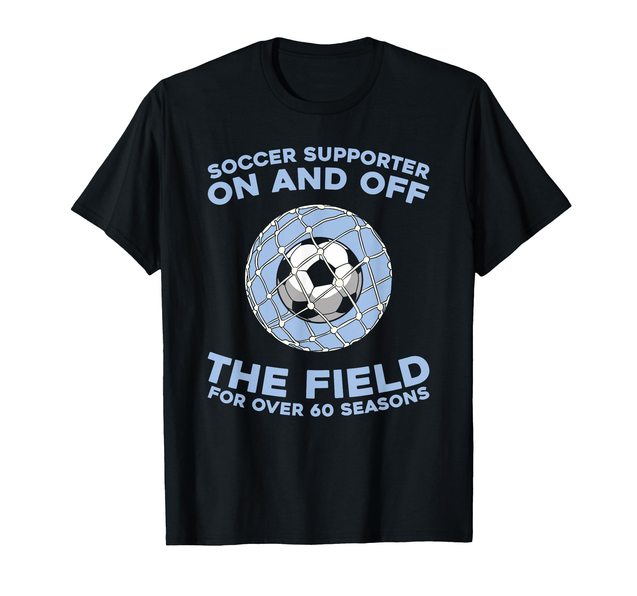 60 Years Old Player Team Sports Soccer T-Shirt - Aesthetic Graphic Unisex - T-Shirt, Sweatshirt, Hoodie