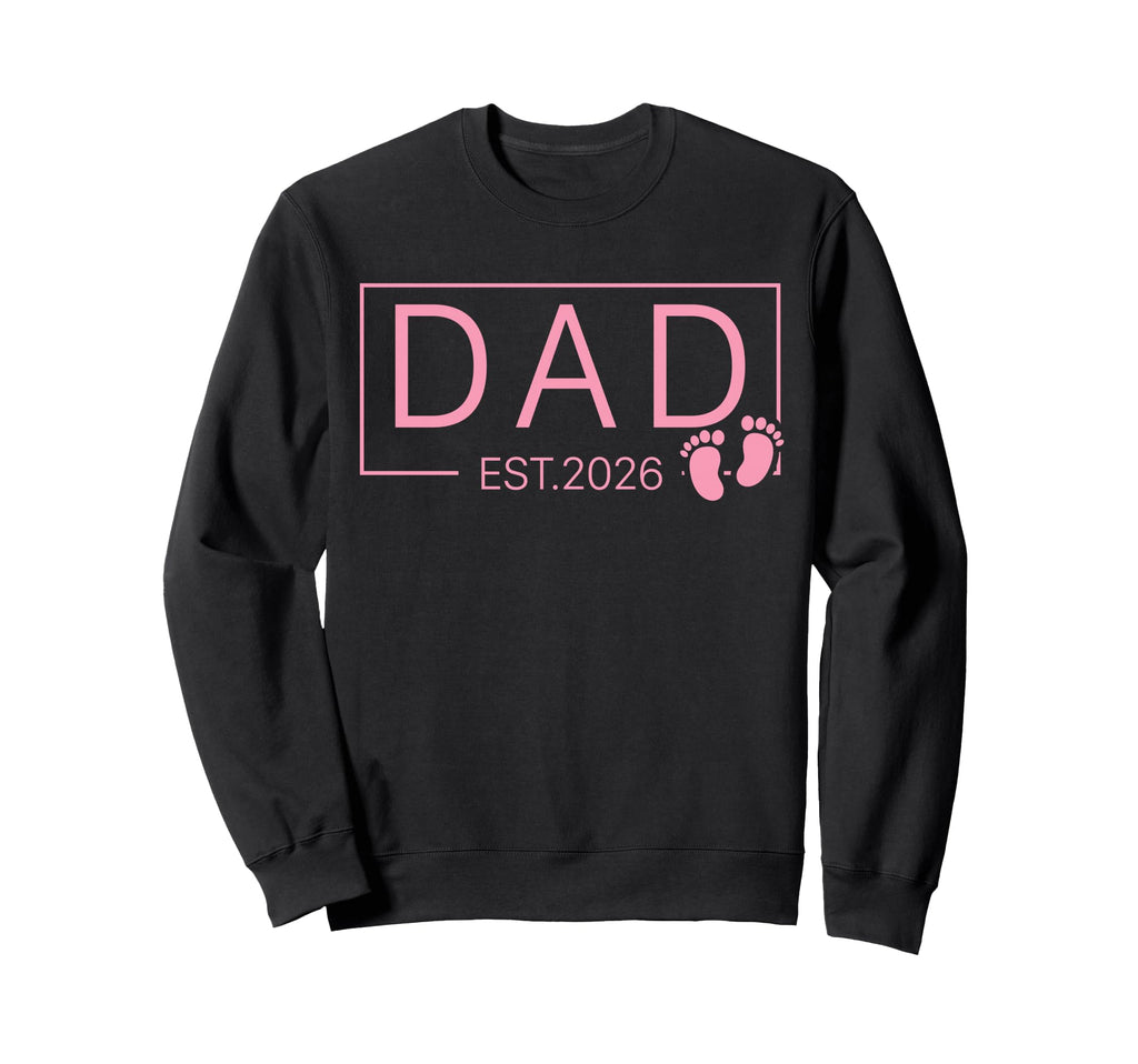 Promoted To Dad Est 2026 New Daddy Sweatshirt - Streetwear Style Unisex - T-Shirt, Sweatshirt, Hoodie
