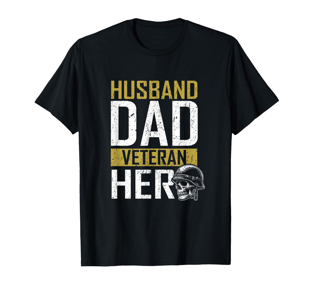 Husband Dad Veteran Hero Skull T-Shirt - Casual Everyday Wear Unisex - T-Shirt, Sweatshirt, Hoodie