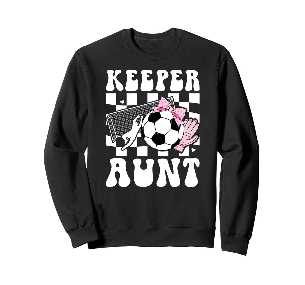 Groovy Soccer Keeper Aunt Soccer Sweatshirt - Trendy Graphic for Adults - T-Shirt, Sweatshirt, Hoodie