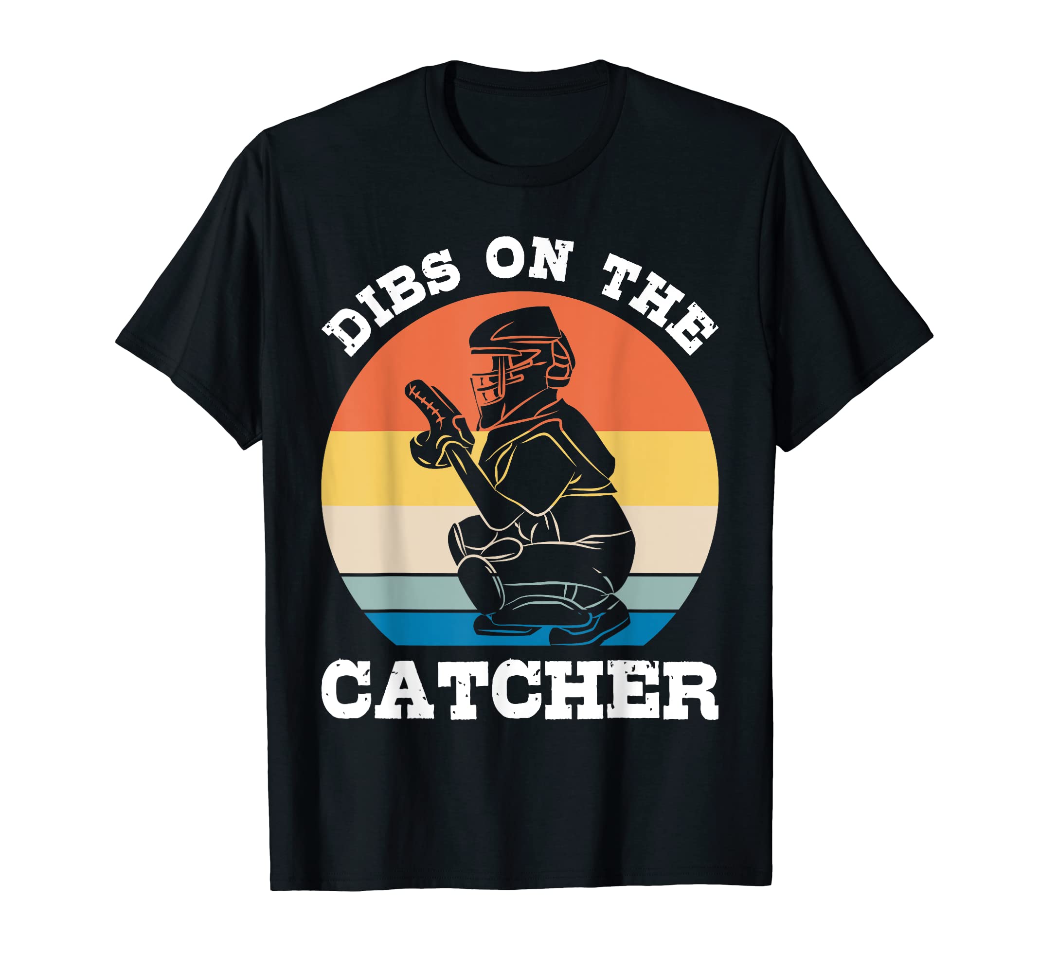 Baseball Player Dibs Catcher Sports T-Shirt - Streetwear Style Men Women - T-Shirt, Sweatshirt, Hoodie