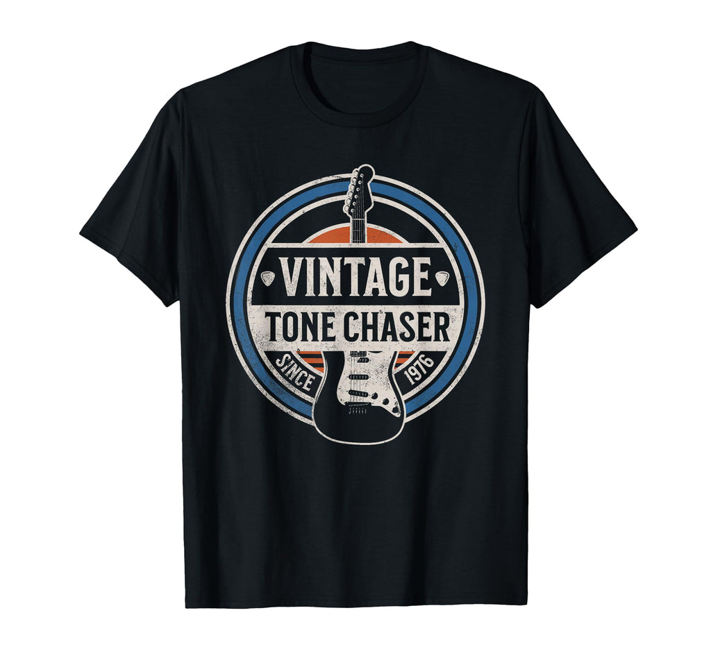 Tone Chaser Guitar Since 1976 Dad T-Shirt - Fun Novelty Design Men Women - T-Shirt, Sweatshirt, Hoodie
