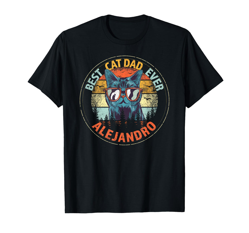 Alejandro Best Cat Dad Ever Funny T-Shirt - Fun Novelty Design for Adults - T-Shirt, Sweatshirt, Hoodie