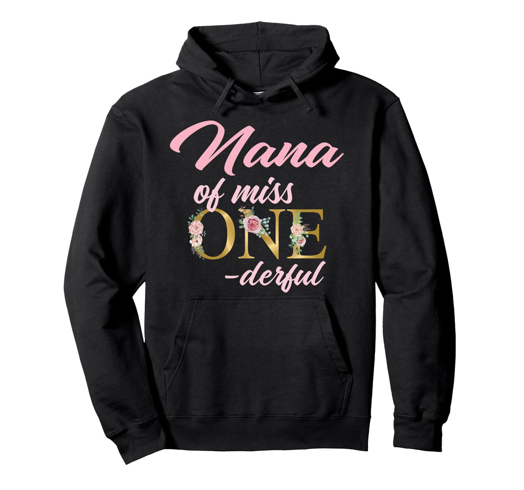 Nana Miss Onederful 1St Birthday First Hoodie - Trendy Graphic for Adults - T-Shirt, Sweatshirt, Hoodie