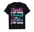 Auntie Is My Name Keeping Gender Is T-Shirt - Fun Novelty Design Men Women - T-Shirt, Sweatshirt, Hoodie