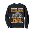 Im Biker Papa Much Cooler Fathers Day Sweatshirt - Graphic Print Men Women - T-Shirt, Sweatshirt, Hoodie