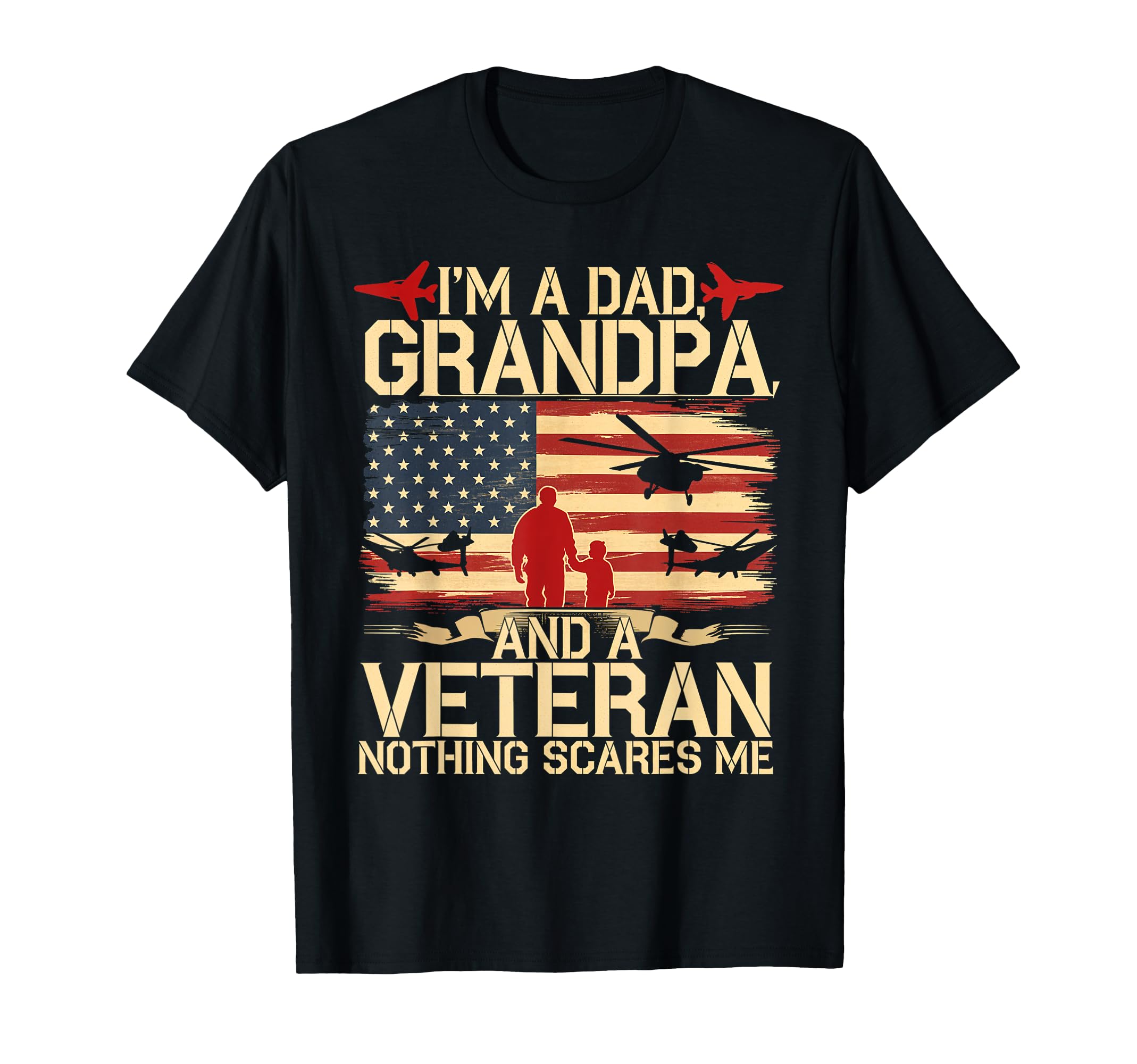 Im Dad Grandpa Veteran Military Family T-Shirt - Novelty Apparel Men Women - T-Shirt, Sweatshirt, Hoodie
