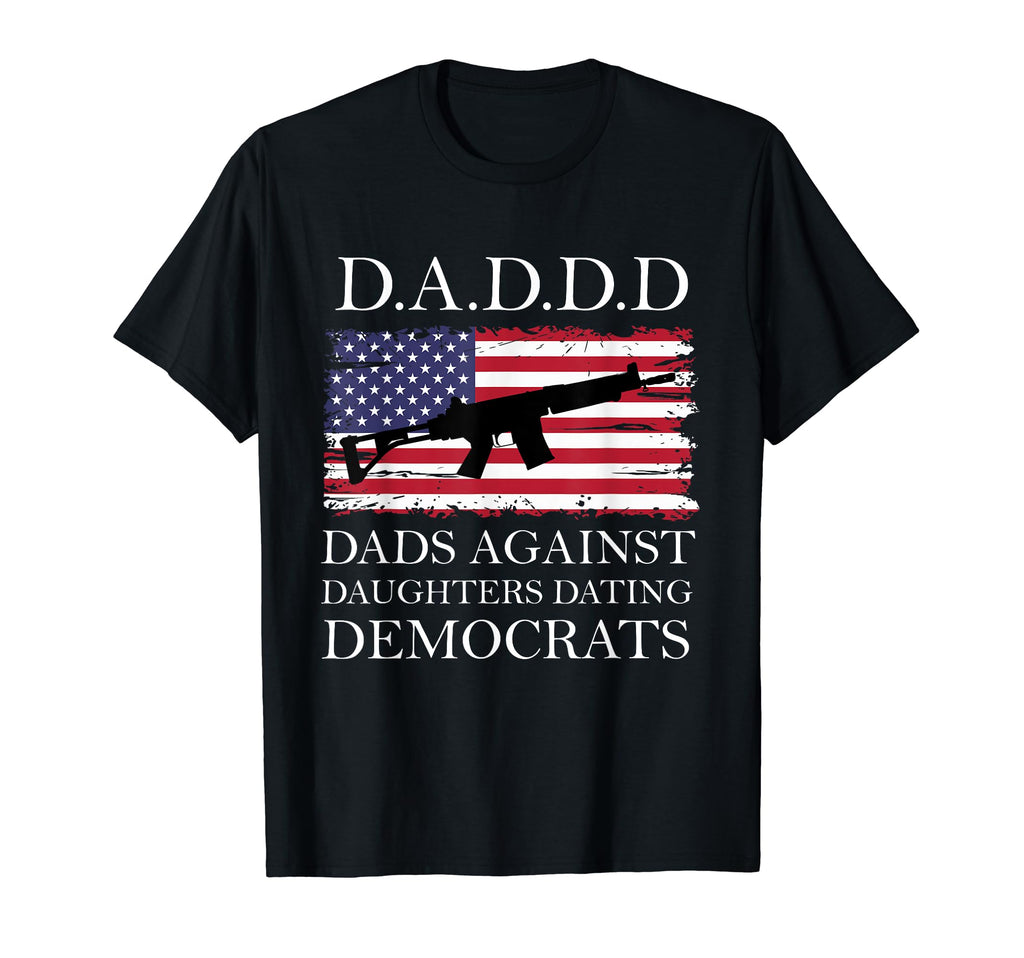 Daddd Gun Dads Against Daughters Dating T-Shirt - Trendy Graphic Men Women - T-Shirt, Sweatshirt, Hoodie