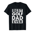 Funny Golf Dad Best Golf Dad Ever T-Shirt - Graphic Print Men Women - T-Shirt, Sweatshirt, Hoodie