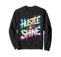 Lets Go Hustle Shine Spirit Week Sweatshirt - Custom Art Print Men Women - T-Shirt, Sweatshirt, Hoodie