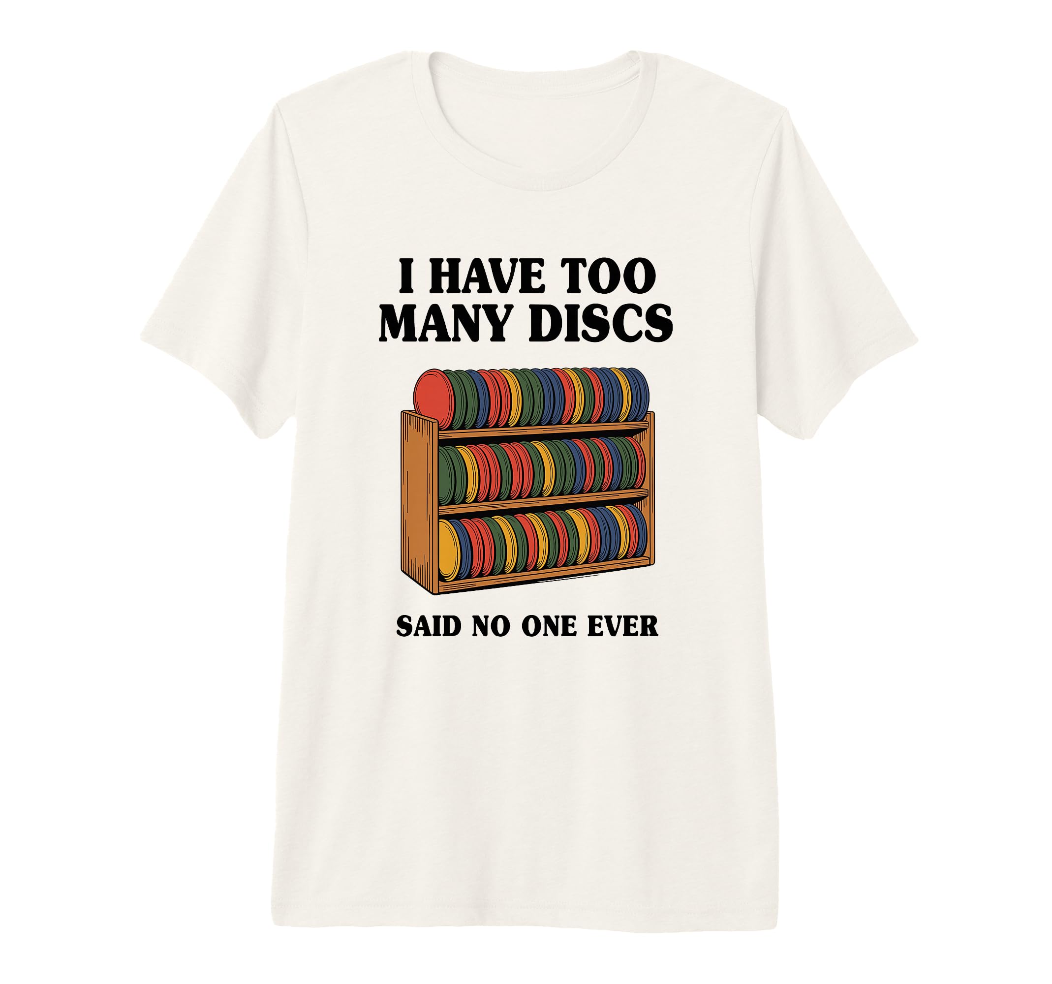 I Have Too Many Discs Dad Disc Golf Tri T-Shirt - Minimalist Print Unisex - T-Shirt, Sweatshirt, Hoodie