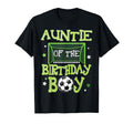 Auntie Birthday Soccer Family Matching T-Shirt - Novelty Apparel for Adults - T-Shirt, Sweatshirt, Hoodie