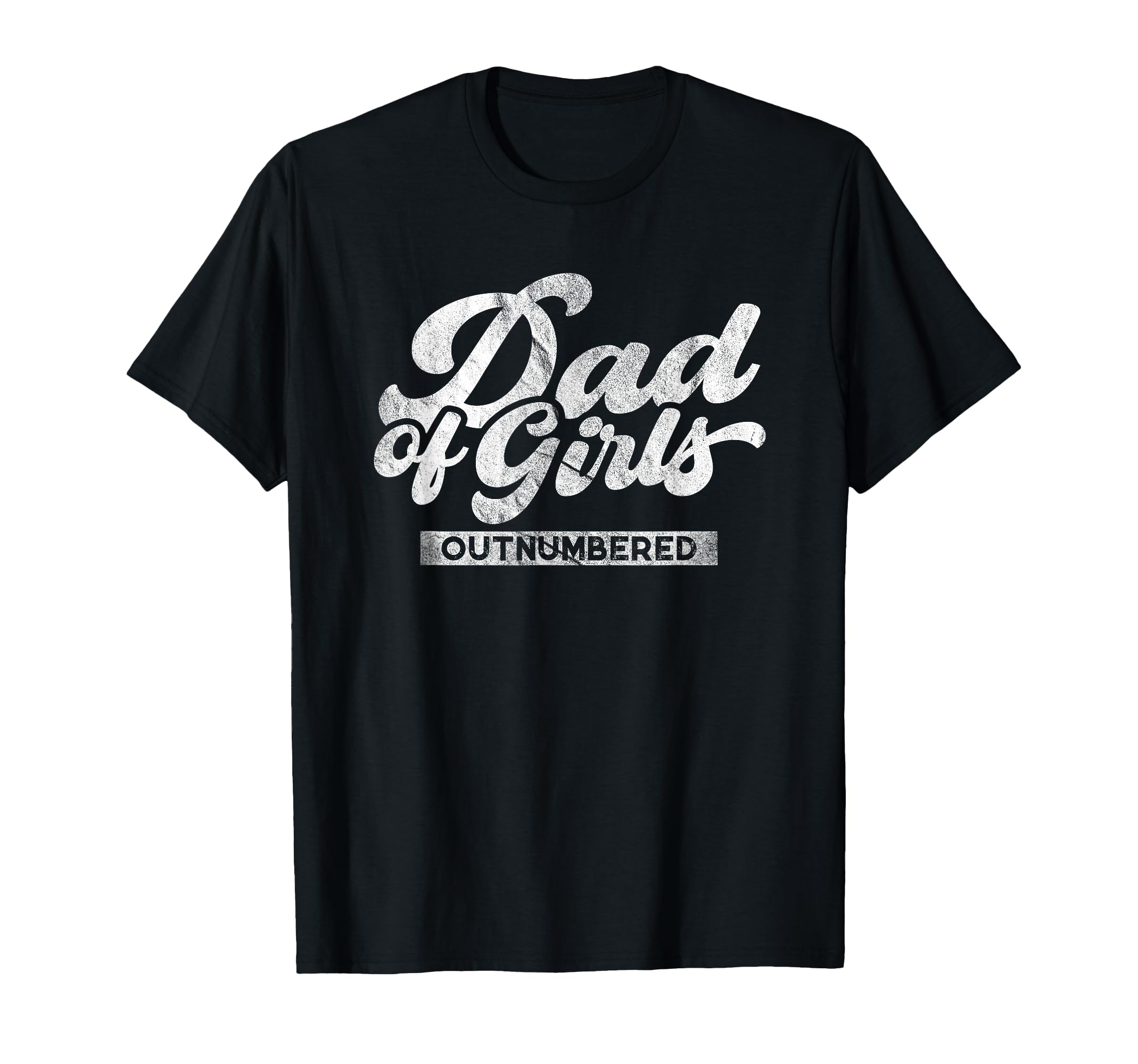Dad Outnumbered Fathers Day Dads T-Shirt - Novelty Apparel for Adults - T-Shirt, Sweatshirt, Hoodie
