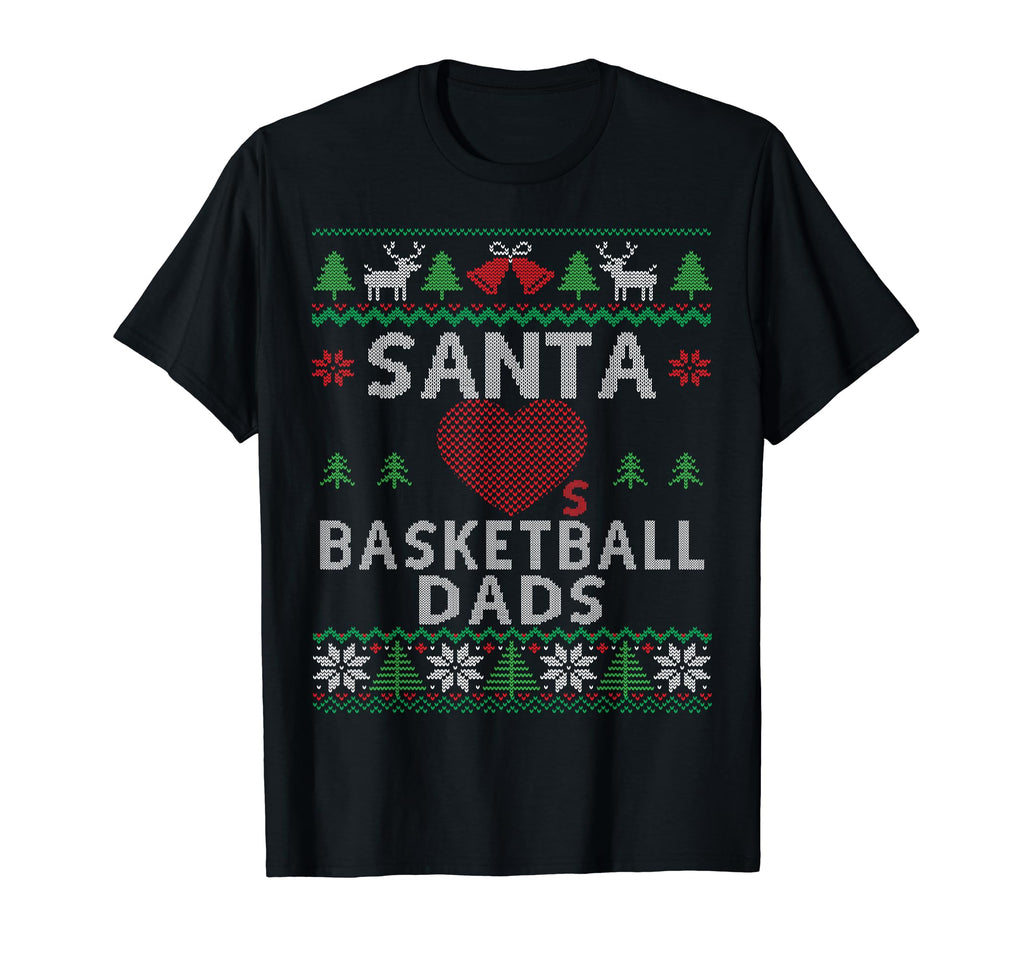 Santa Loves Basketball Dads Funny Ugly T-Shirt - Minimalist Print Unisex - T-Shirt, Sweatshirt, Hoodie