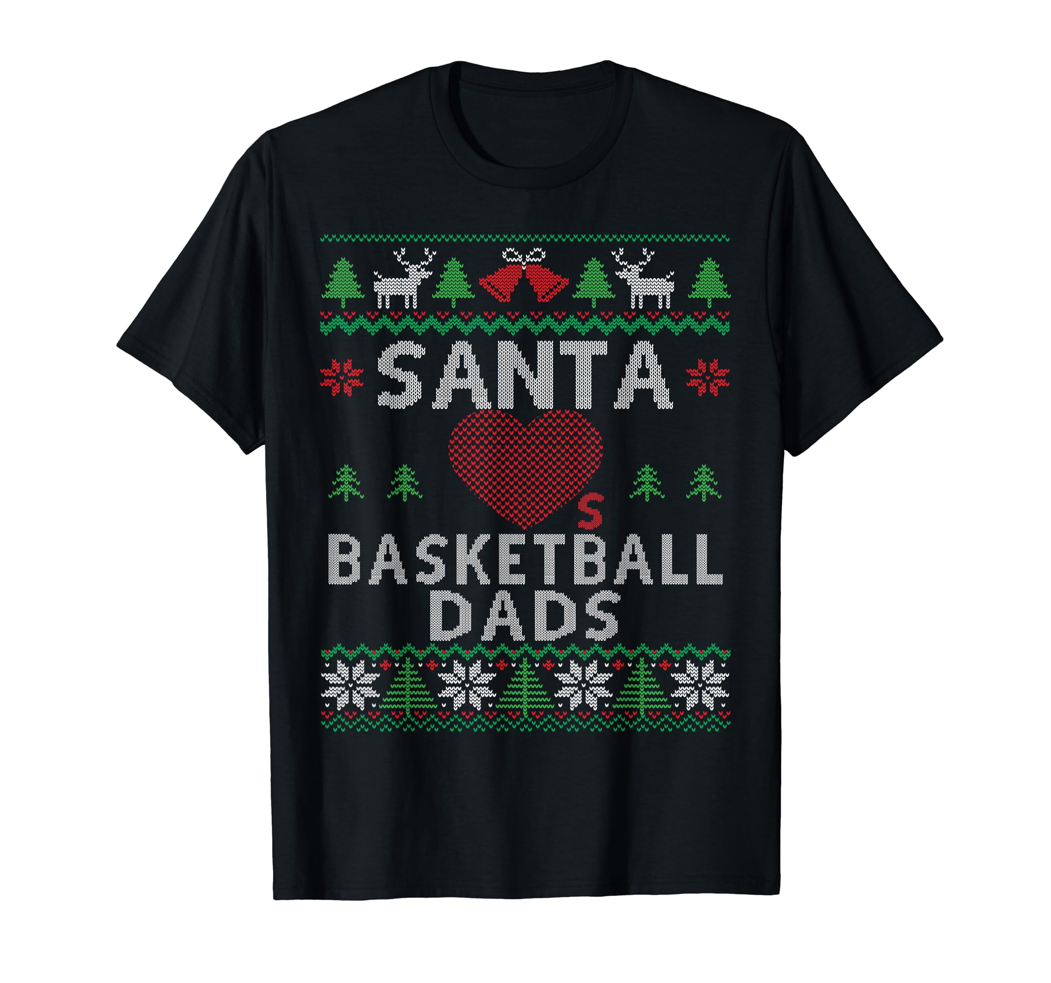 Santa Loves Basketball Dads Funny Ugly T-Shirt - Minimalist Print Unisex - T-Shirt, Sweatshirt, Hoodie