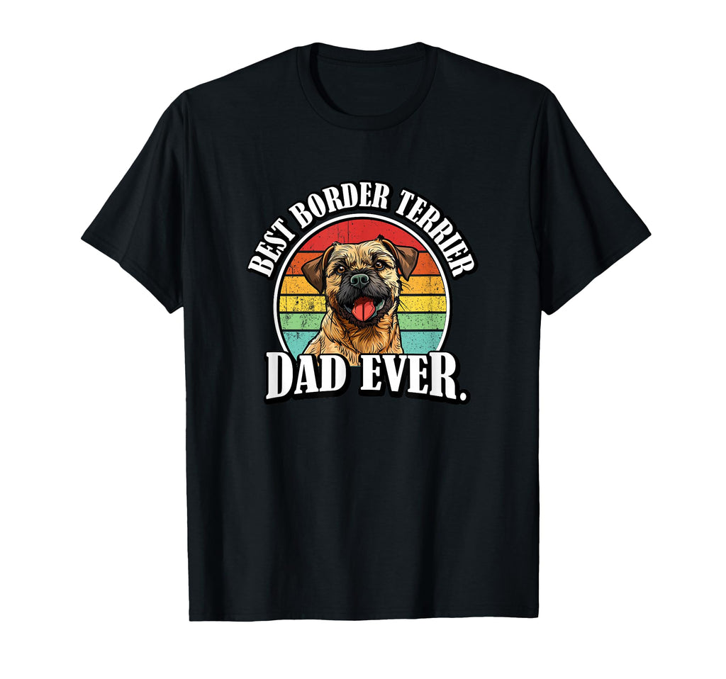 Mens Funny Dad Border Terrier Lover T-Shirt - Streetwear Style Men Women - T-Shirt, Sweatshirt, Hoodie