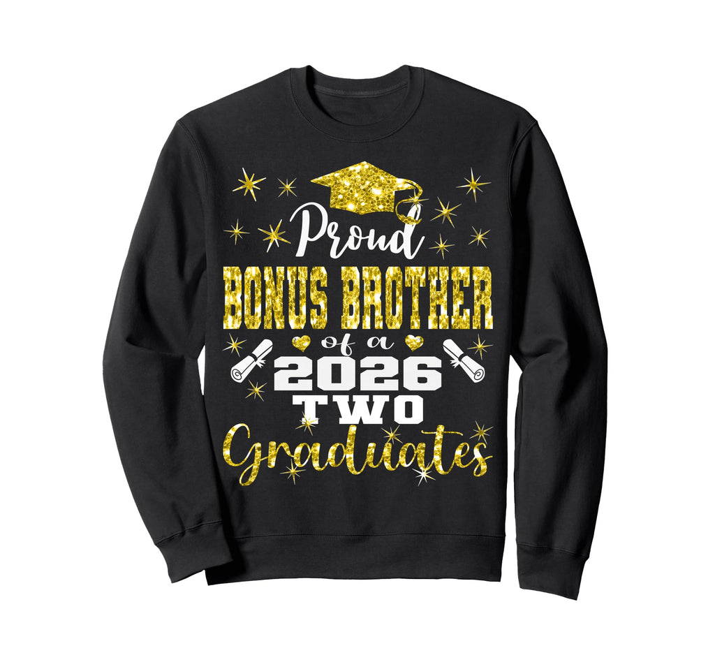 Proud Bonus Brother Two 2026 Sweatshirt - Streetwear Style for Adults - T-Shirt, Sweatshirt, Hoodie