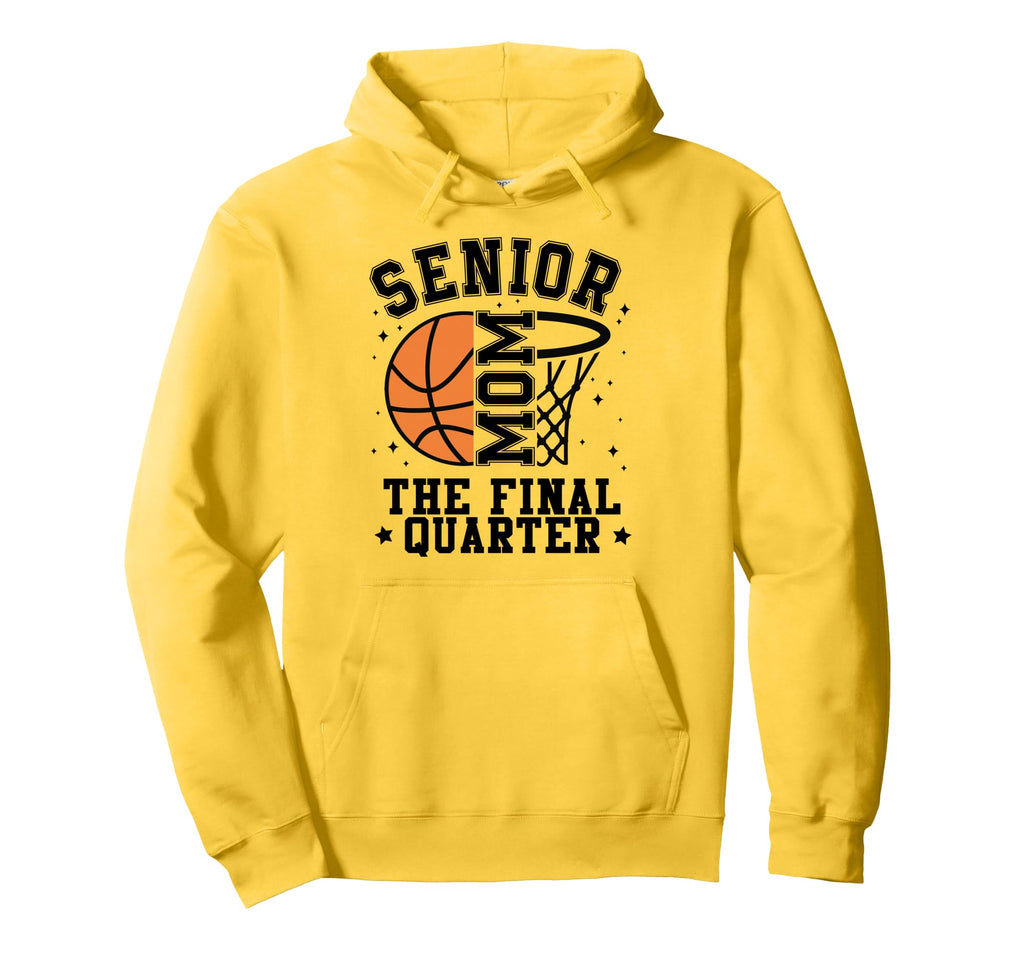 Senior Basketball Mom 2026 Final Quarter Hoodie - Trendy Graphic Unisex - T-Shirt, Sweatshirt, Hoodie
