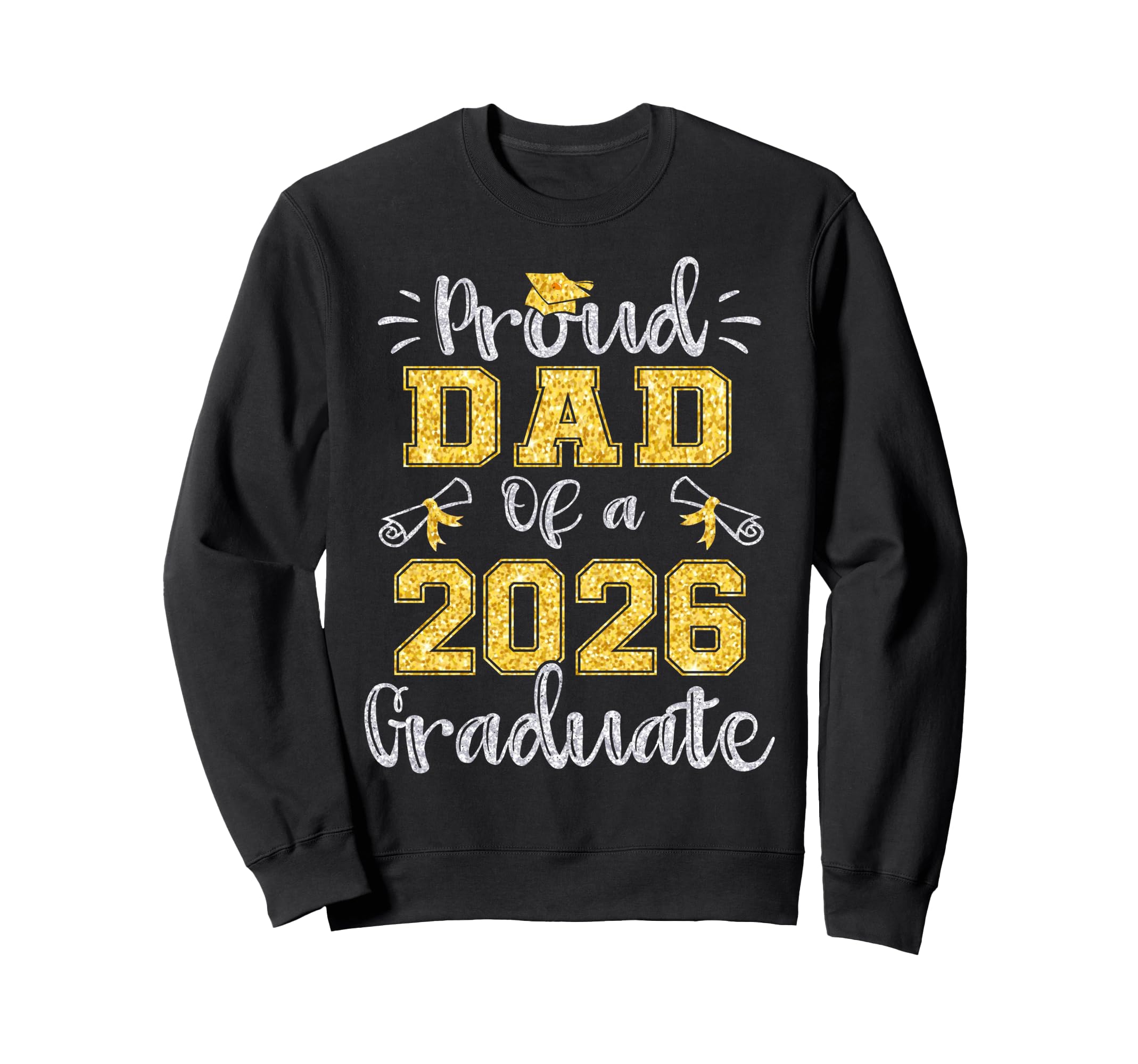 Proud Dad 2026 Graduate Senior 2026 Sweatshirt - Custom Art Print Men Women - T-Shirt, Sweatshirt, Hoodie