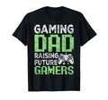Dad Fathers Day Gaming Dad Raising T-Shirt - Novelty Apparel for Adults - T-Shirt, Sweatshirt, Hoodie