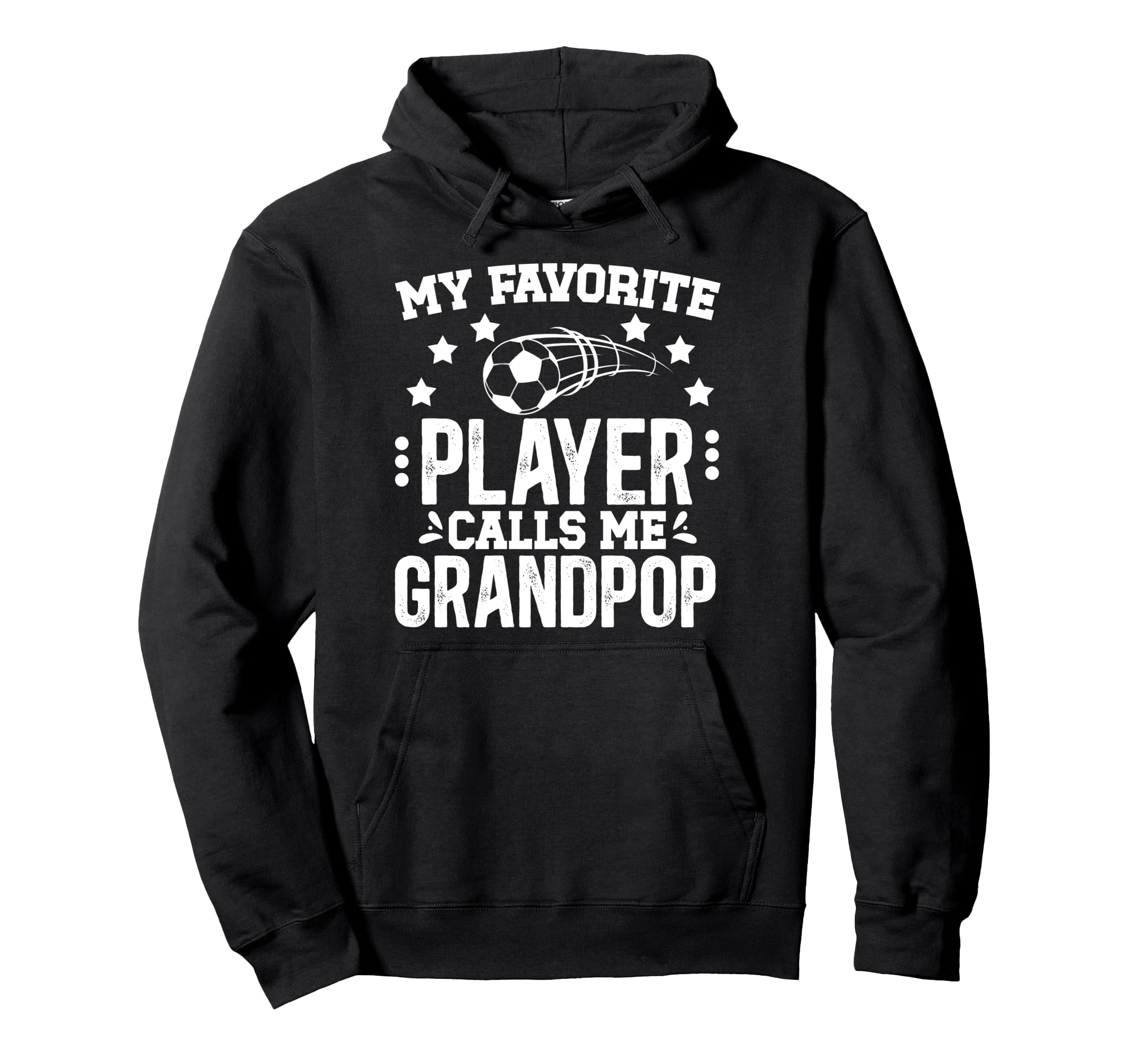 My Favorite Soccer Player Grandpop Soccer Hoodie - Unique Graphic Unisex - T-Shirt, Sweatshirt, Hoodie