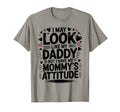 I May Like My Daddy But I Have My T-Shirt - Fun Novelty Design Unisex - T-Shirt, Sweatshirt, Hoodie