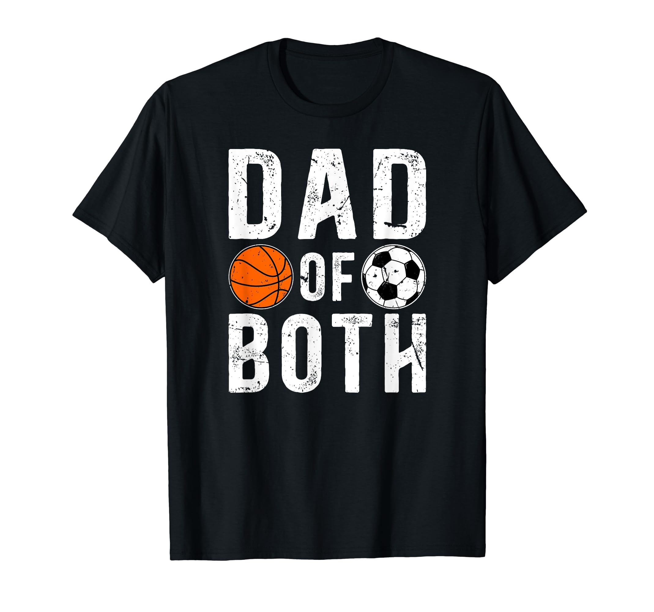 Dad Both Proud Basketball Soccer Dad T-Shirt - Trendy Graphic Unisex - T-Shirt, Sweatshirt, Hoodie
