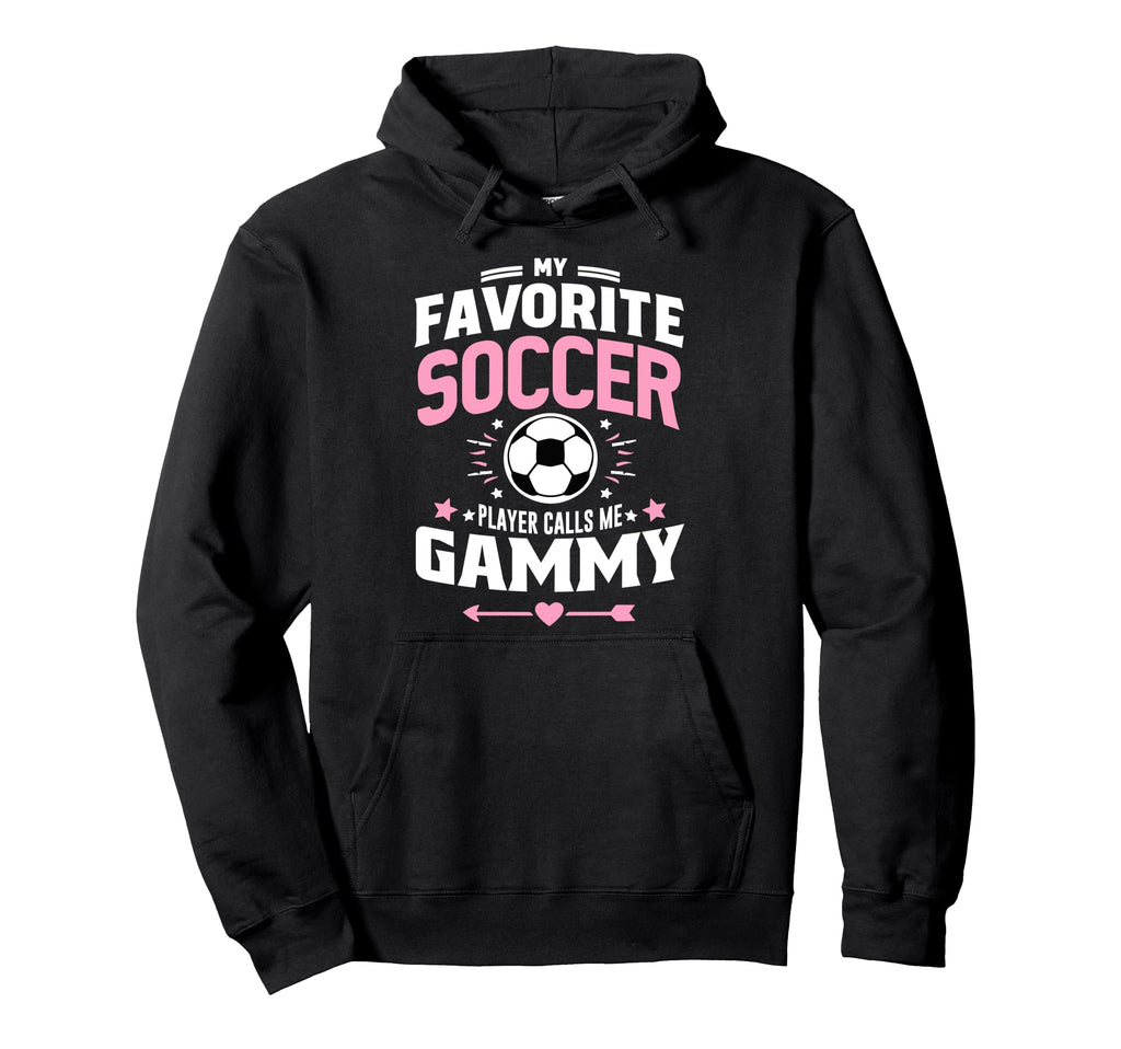 My Favorite Soccer Player Calls Me Gammy Hoodie - Trendy Graphic Unisex - T-Shirt, Sweatshirt, Hoodie