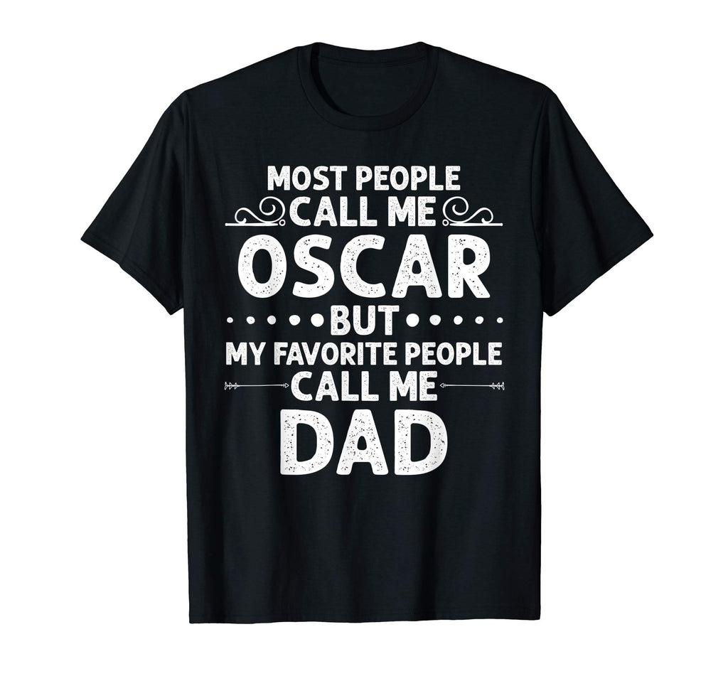 Oscar Gift Name Funny Fathers Day T-Shirt - Trendy Graphic Unisex - T-Shirt, Sweatshirt, Hoodie