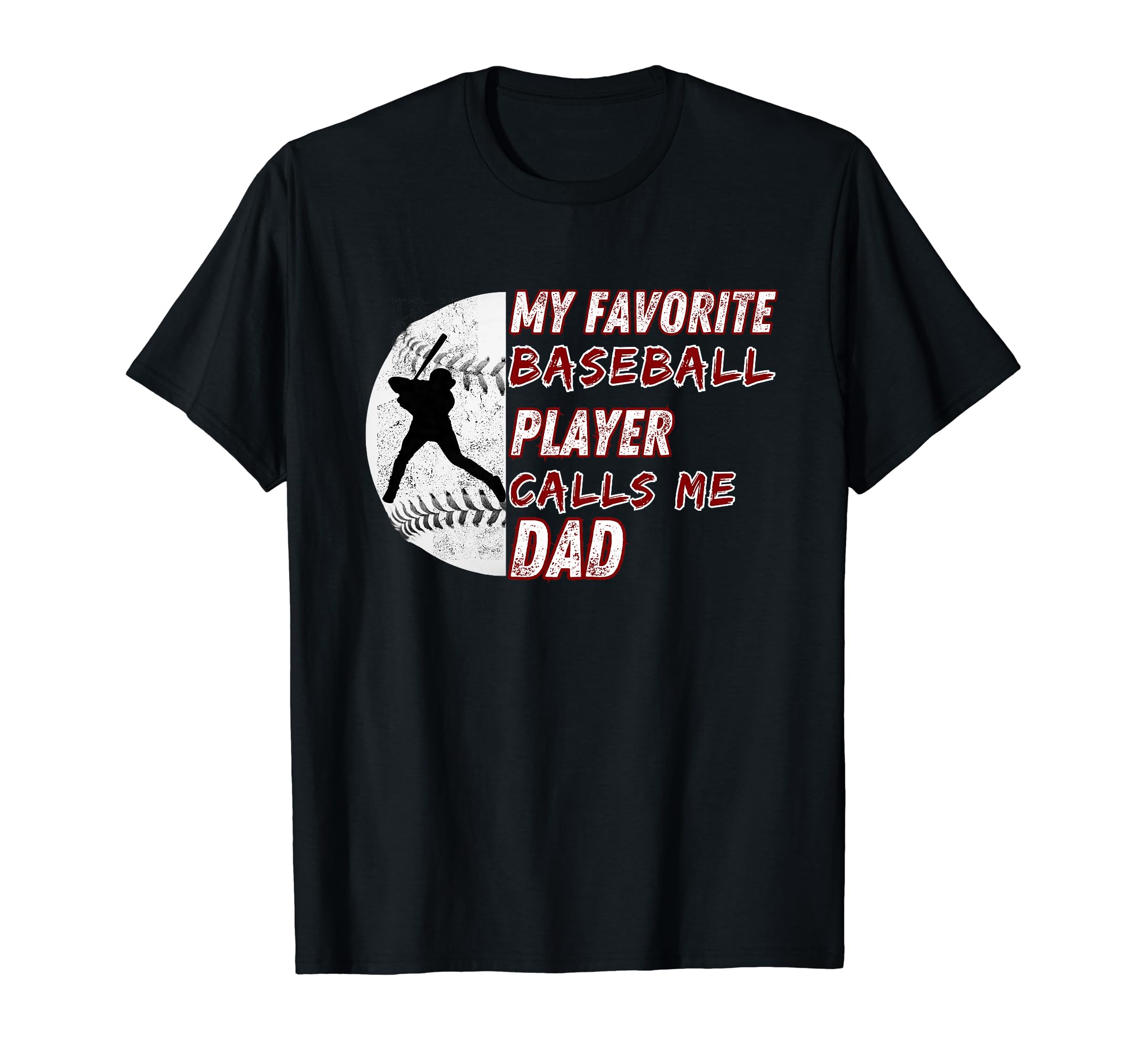 My Favorite Baseball Player Calls T-Shirt - Fun Novelty Design for Adults - T-Shirt, Sweatshirt, Hoodie