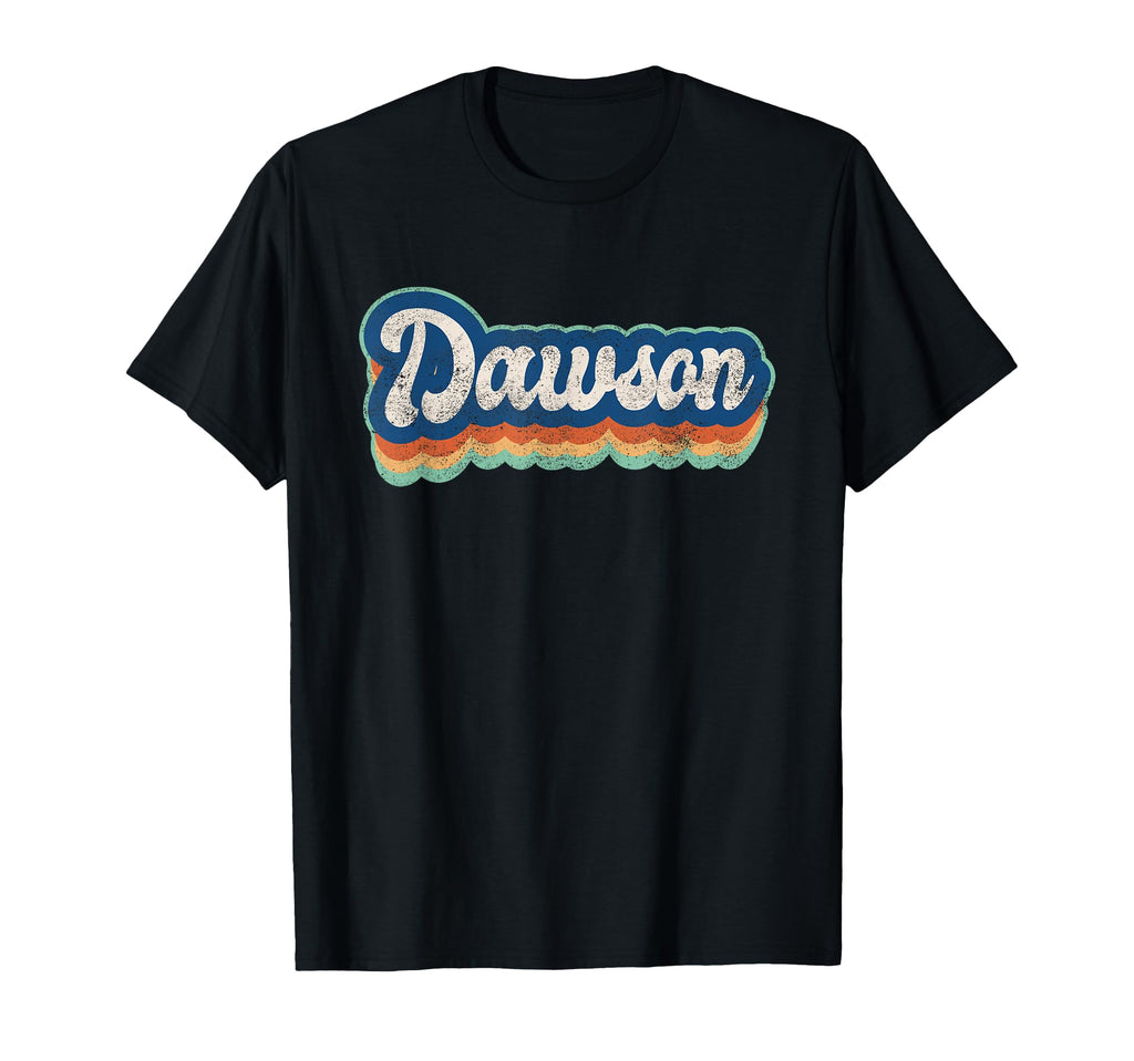 Dawson First Name 70S 80S T-Shirt - Custom Art Print for Adults - T-Shirt, Sweatshirt, Hoodie