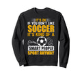Soccer Lover Soccer Game Its Ok Sweatshirt - Fun Novelty Design for Adults - T-Shirt, Sweatshirt, Hoodie