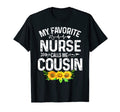 My Favorite Nurse Calls Me Cousin T-Shirt - Novelty Apparel Men Women - T-Shirt, Sweatshirt, Hoodie