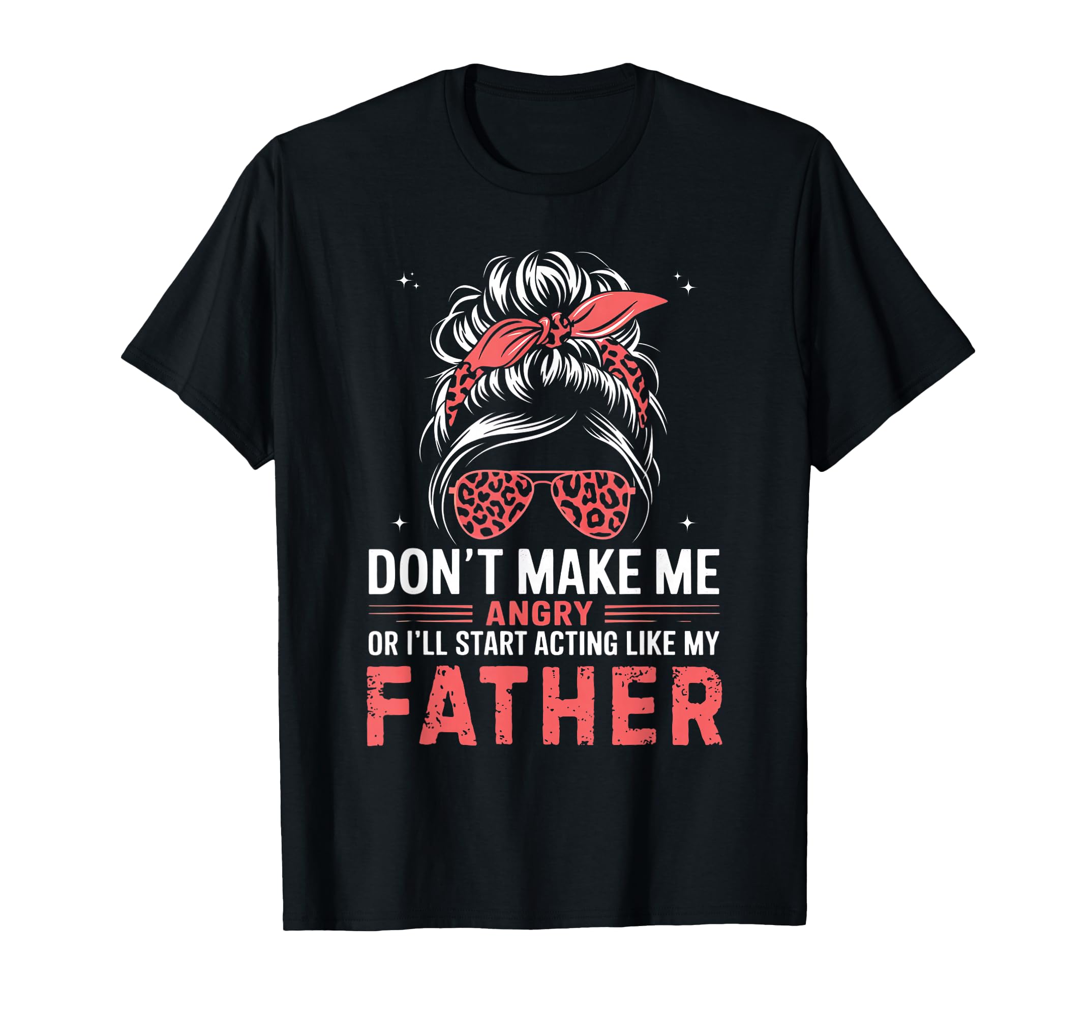 Fun Dont Make Me Angry Or Ill Start T-Shirt - Graphic Print Men Women - T-Shirt, Sweatshirt, Hoodie
