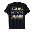 Daddy I Tell Dad Jokes Periodically T-Shirt - Unique Graphic for Adults - T-Shirt, Sweatshirt, Hoodie