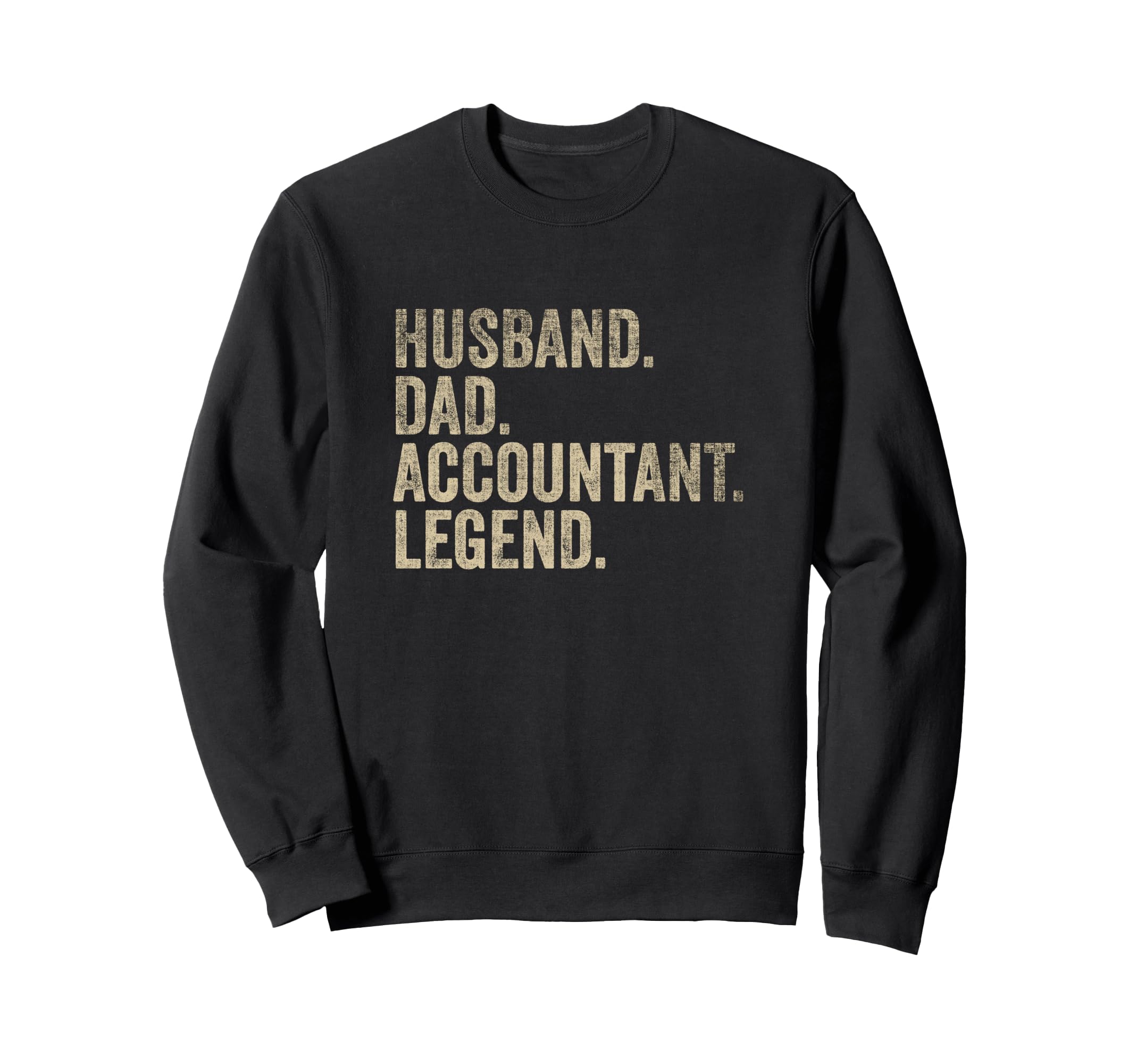 Fathers Day Husband Dad Accountant Sweatshirt - Novelty Apparel Men Women - T-Shirt, Sweatshirt, Hoodie