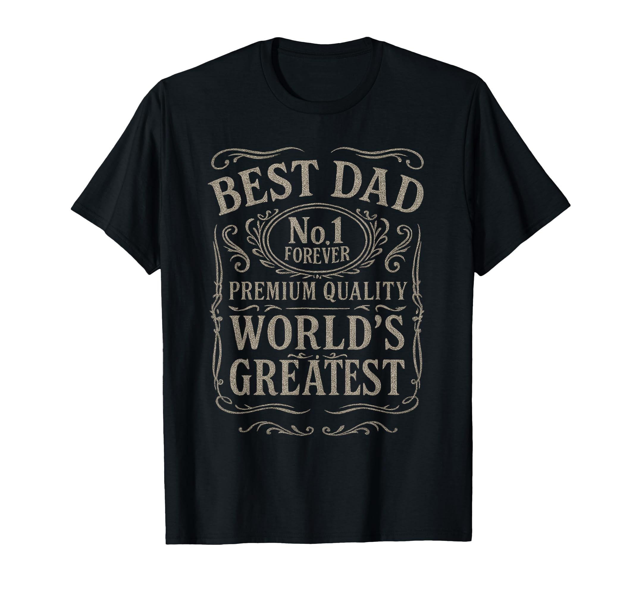 Dad No 1 Forever Worlds Greatest Funny T-Shirt - Trendy Graphic Men Women - T-Shirt, Sweatshirt, Hoodie
