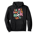 My Soccer Mom Era Soccer Mom Hoodie - Unique Graphic Unisex - T-Shirt, Sweatshirt, Hoodie