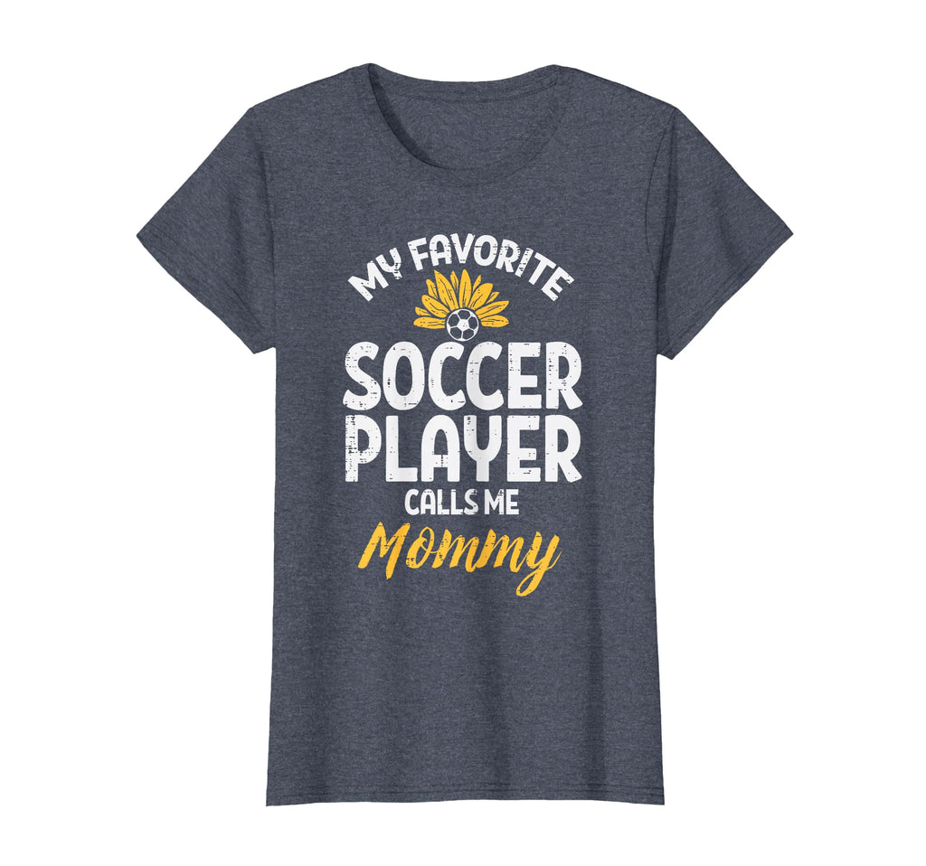 My Favorite Soccer Player Mommy T-Shirt - Streetwear Style for Adults - T-Shirt, Sweatshirt, Hoodie
