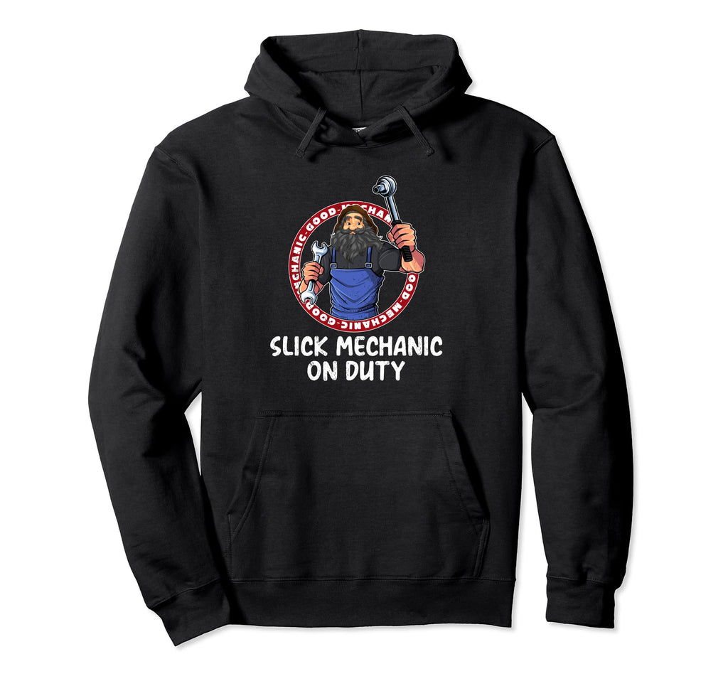 Slick Mechanic Duty Fathers Day Car Hoodie - Trendy Graphic Men Women - T-Shirt, Sweatshirt, Hoodie