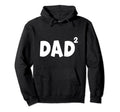 Funny Twin Dad Fathers Day Twin Daddy Hoodie - Trendy Graphic for Adults - T-Shirt, Sweatshirt, Hoodie