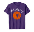 Thats My 4 Basketball Player Mom Or Dad T-Shirt - Novelty Apparel Unisex - T-Shirt, Sweatshirt, Hoodie